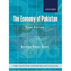 The Economy of Pakistan 3rd edition by Khawaja Amjad Saeed - Oxford
